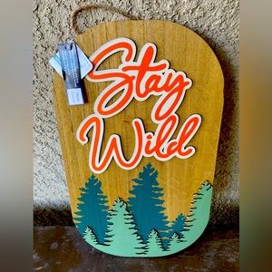 NWT Ashland Wooden “Stay Wild” Wall Hanging